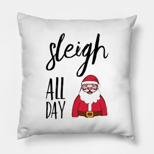 Sleigh All Day Pillow