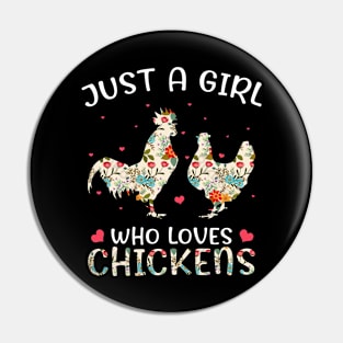 Just a Girl Who Loves Chickens, Cute Chicken Flowers Farm Pin