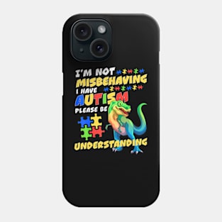 Autism Awareness Misbehaving  Autism Dinosaur Phone Case