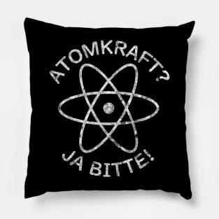 "Nuclear Power? Yes Please!" in German Pillow