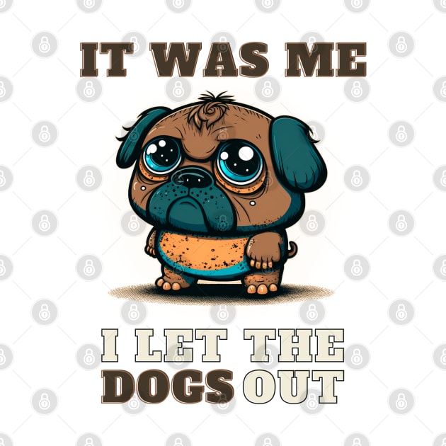 I let The Dogs Out by T-signs