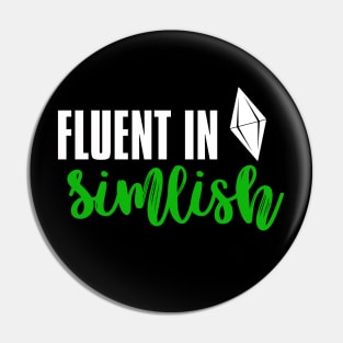 Fluent In Simlish Pin