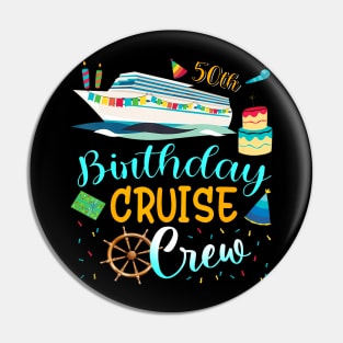 50 Years Old Birthday Cruise Crew Father Mother Birthday Pin