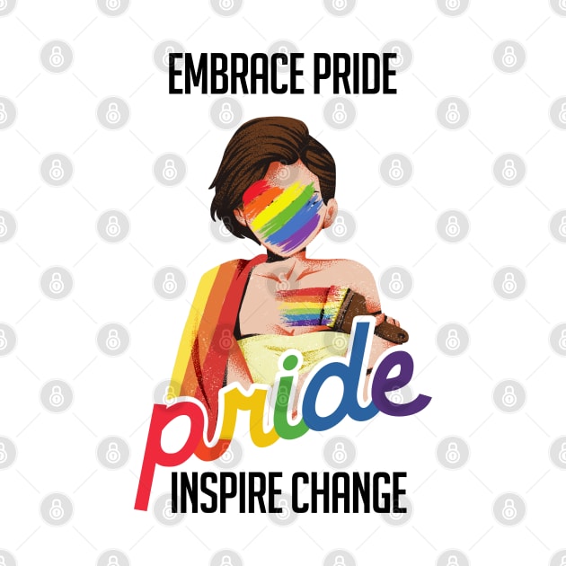 Embrace Pride, Inspire Change by limatcin