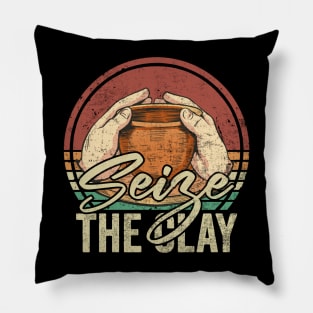 Seize The Clay Funny Pottery Lover Pillow