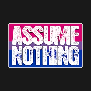Assume Nothing Bisexual Pride Flag T-Shirt