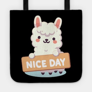 Cute Alpaca's Greeting. Alpaca says "NICE DAY" T-Shirt Tote