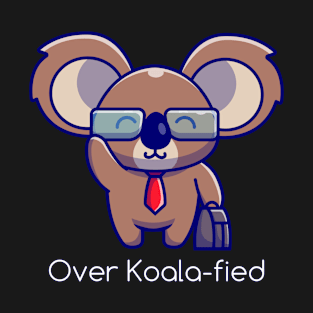 Over Koalified for he job T-Shirt