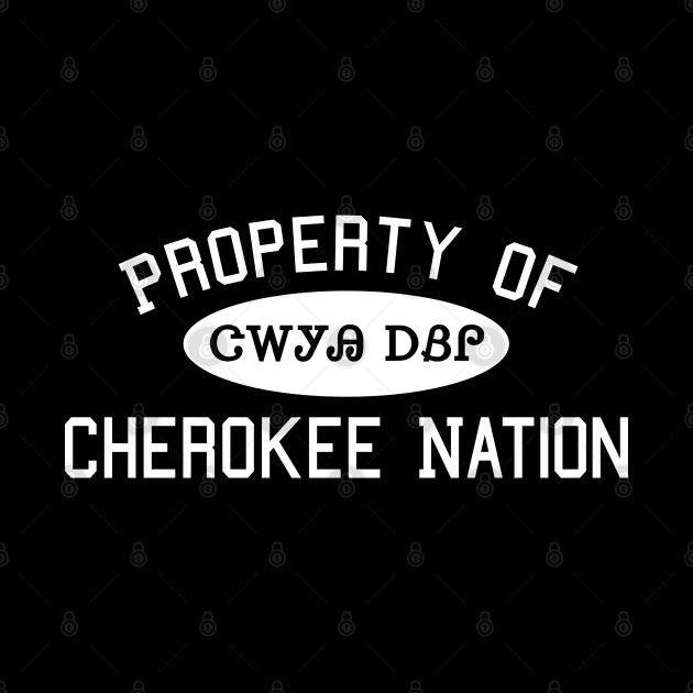 Property of Cherokee Nation 2 by Brightfeather