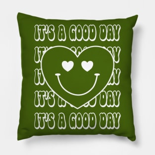 It's a Good Day Pillow