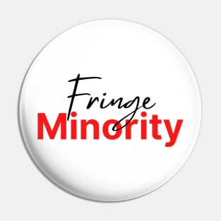 Fringe Minority (lt background) Pin