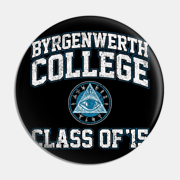 Byrgenwerth College Class of 15 Pin by huckblade