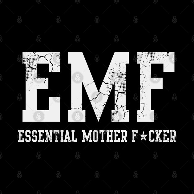 EMF Essential Mother Fucker Covid 19 by E