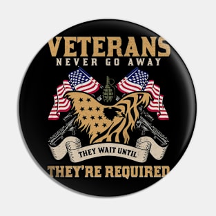 Veterans never go away they wait until they’re required Pin