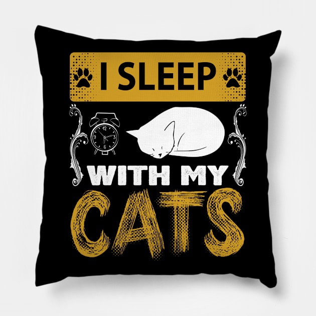 I Sleep With My Cats Funny Cat Lover Gift Pillow by BadDesignCo