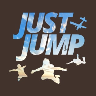 Sky Diving Just jump Sky Diver Sky silhouettes T-Shirt