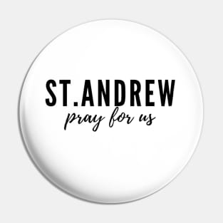 St. Andrew pray for us Pin