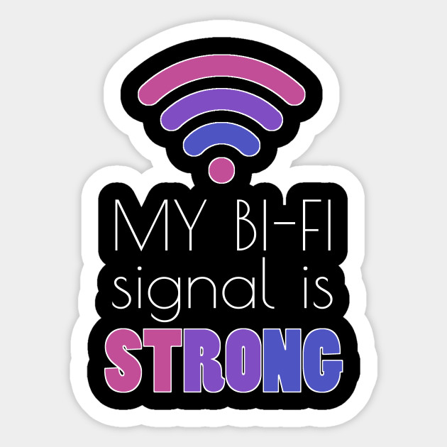 my bi fi signal is strong bisexual flag funny lgbt lgbt sticker