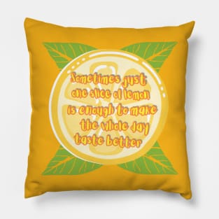 Lemon slice on green leaves with yellow lettering Pillow