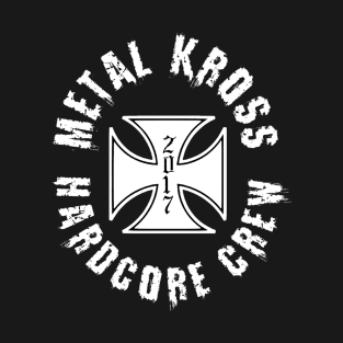 Metal Kross Hardcore Crew T-Shirt