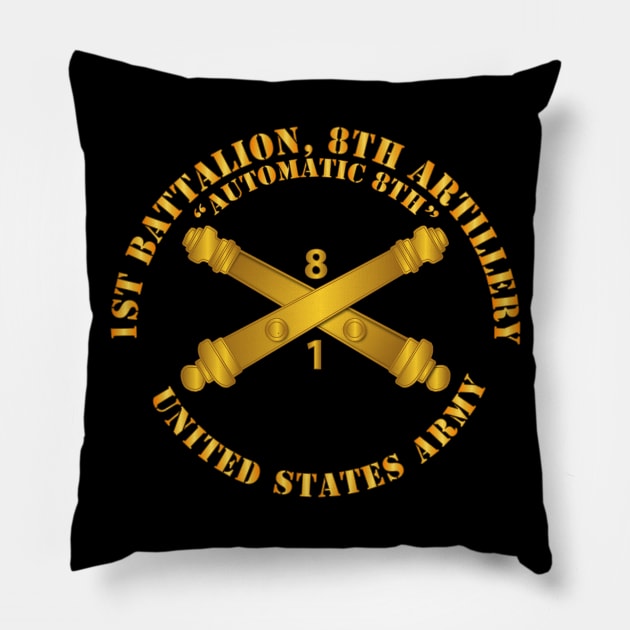 1st Bn 8th Artillery - Automatic 8th w Br Pillow by twix123844