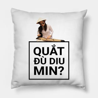 Quắt đù diu min? Pillow