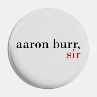 Aaron Burr, Sir Pin