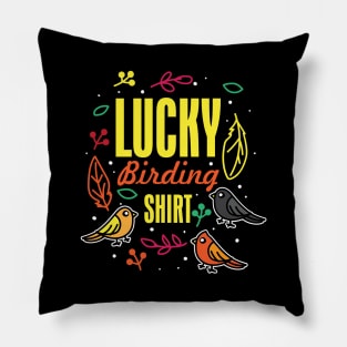 Lucky Birding Shirt Pillow