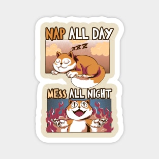 Nap All Day Mess All night Evil Cute Cat Magnet