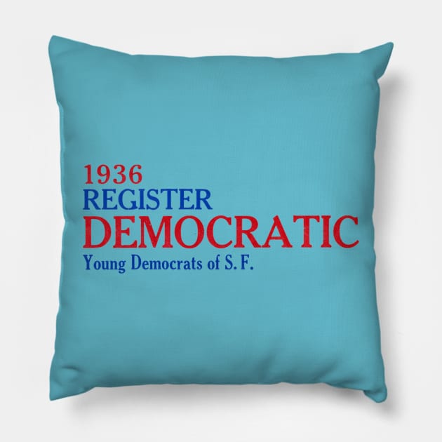 1936 San Francisco Democrats Pillow by historicimage