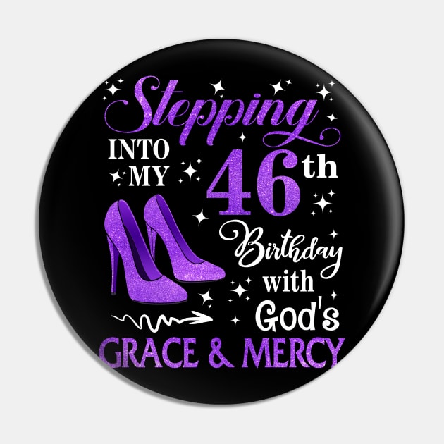Stepping Into My 46th Birthday With God's Grace & Mercy Bday Pin by MaxACarter