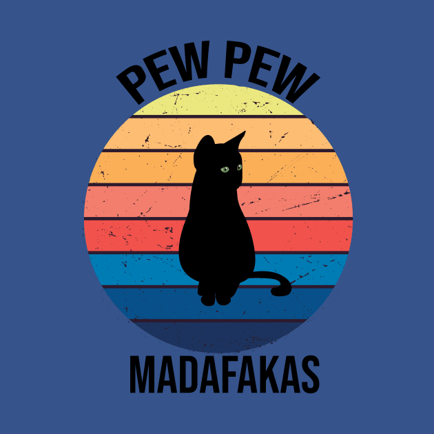 Cat Pew Pew Madafakas Vintage by AwesomeDesignArt