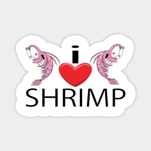 I Love Shrimp Magnet