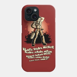 Klaatu Barada Nikto Phone Case