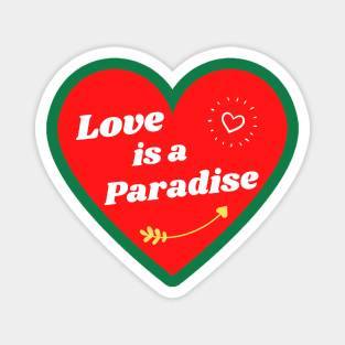 Love is a Paradise Magnet