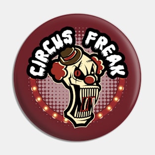 Circus Freak Pin