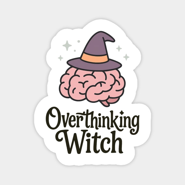 Overthinking Witch Magnet by Fauzi's Store