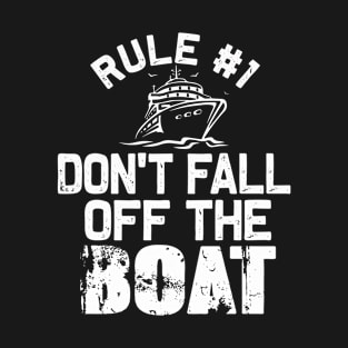 Rule #1 don't fall off the Boat | Funny Cruise matching T-Shirt