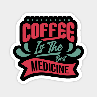 Coffee: The Best Medicine for a Delightful Boost Magnet