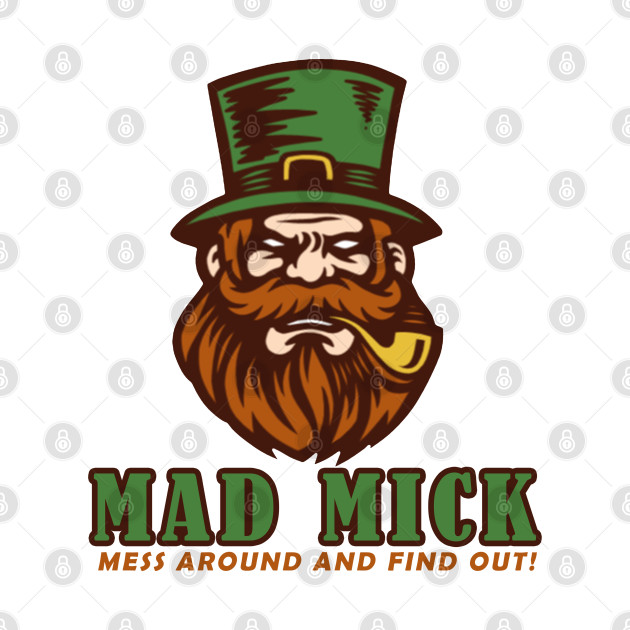 Mad Mick Logo - Mess Around and Find Out by Nimrod Funk