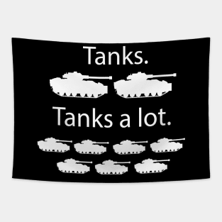 Tanks tanks a lot Tapestry