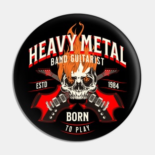 Born to Play Heavy Metal Guitarist Pin