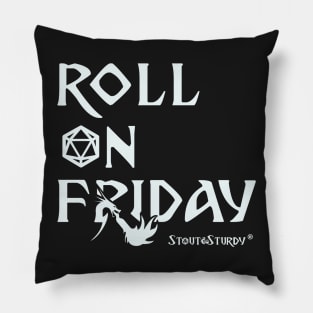 Roll on Friday [White text} Pillow