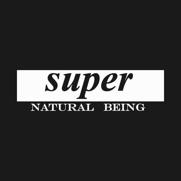 super natural being by NotComplainingJustAsking