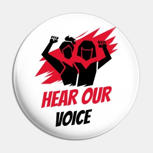 Hear Our Voice / Black Lives Matter / Equality For All Pin