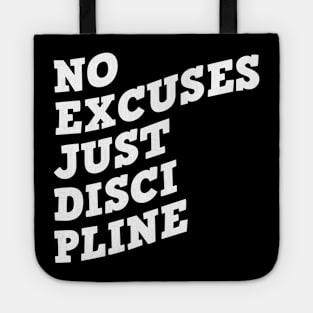 No Excuses Just Discipline Tote