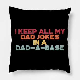 I Keep All My Dad Jokes In A Dad-a-base Funny Vintage Retro (Sunset) Pillow