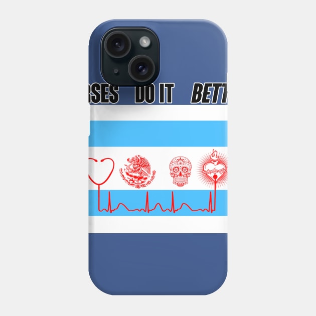 nurses do it better Phone Case by The Losers Club