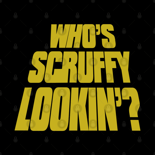 Who’s Scruffy lookin? by CrazyPencilComics