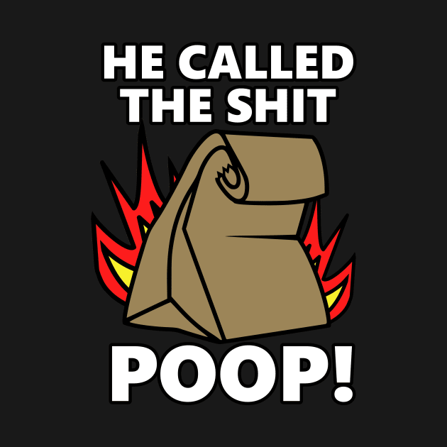 He Called It Poop by flimflamsam